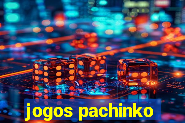 jogos pachinko